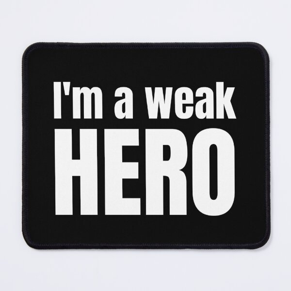 Item preview, I'm a Weak Hero designed and sold by wonderfoolly.
