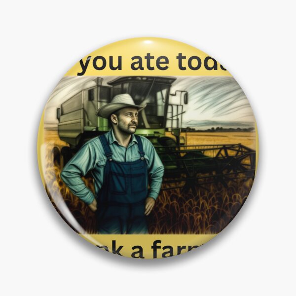 Item preview, If you ate today, thank a farmer. designed and sold by CashmereDave.