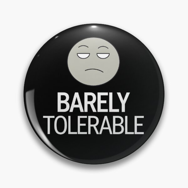 Item preview, Barely Tolerable   designed and sold by box-artshop.