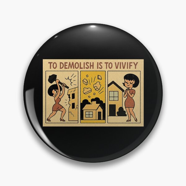 Item preview, To Demolish is to Vivify designed and sold by ChickenFund.