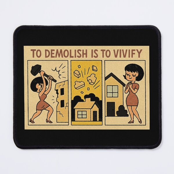 Item preview, To Demolish is to Vivify designed and sold by ChickenFund.