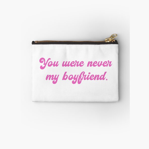 Item preview, You were never my boyfriend designed and sold by TigerToes.