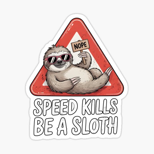 Item preview, Speed Kills. Be a Sloth Funny Retro Sloth  designed and sold by Mikeb233.