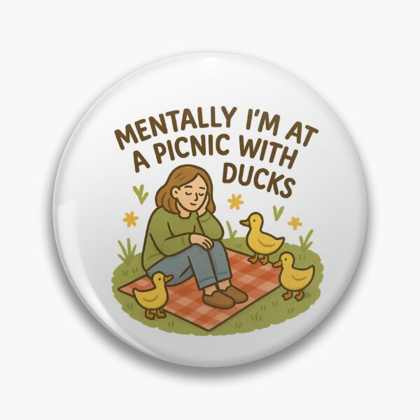 Item preview, Mentally I’m at a Picnic with Ducks | Funny Daydreaming | Cute Escapist Design for Overthinkers & Duck Lovers designed and sold by Memorph.
