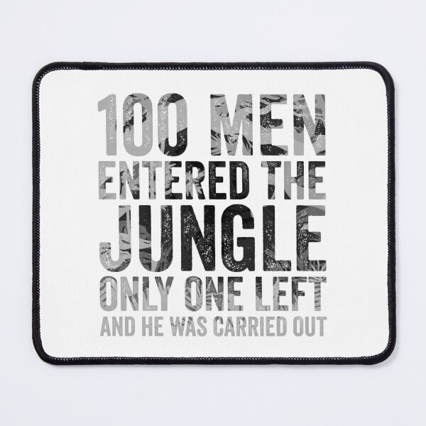 Item preview, 100 Men Entered the Jungle One Left Quote I Bold Survival Vintage Forest Design designed and sold by MONTRIS.