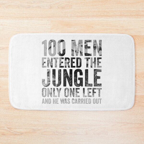 Item preview, 100 Men Entered the Jungle One Left Quote I Bold Survival Vintage Forest Design designed and sold by MONTRIS.