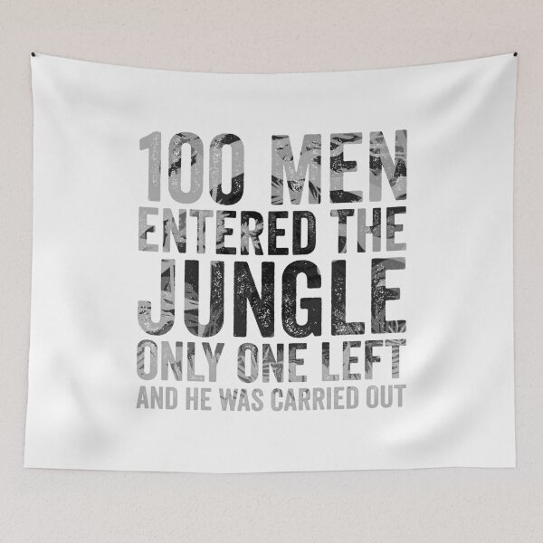 Item preview, 100 Men Entered the Jungle One Left Quote I Bold Survival Vintage Forest Design designed and sold by MONTRIS.