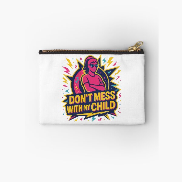 Item preview, Don't Mess With My Child designed and sold by ivochagas.