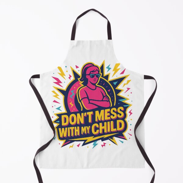 Item preview, Don't Mess With My Child designed and sold by ivochagas.