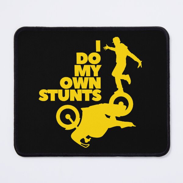 Item preview, I Do My Own Stunts designed and sold by UNK-Fatigues.