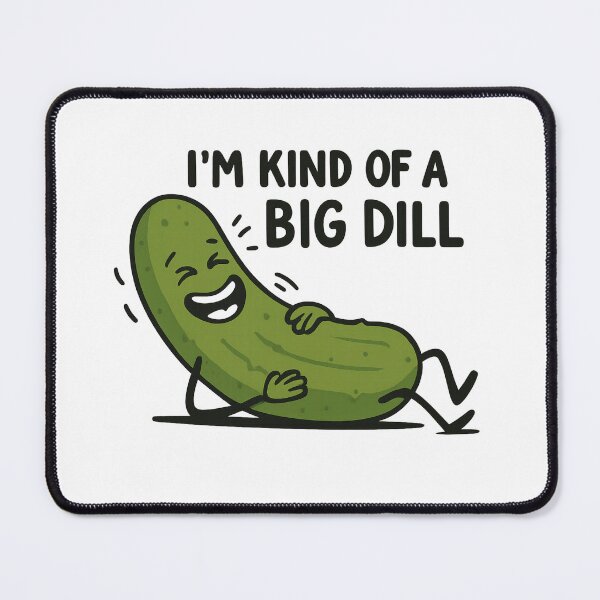 Item preview, Big Dill Pickle – I’m Kind of a Big Dill designed and sold by IllustrifyArts.