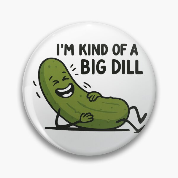Item preview, Big Dill Pickle – I’m Kind of a Big Dill designed and sold by IllustrifyArts.