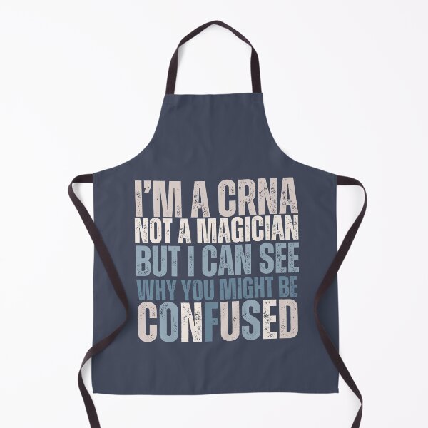 Item preview, Funny Nurse Anesthetist Gift, Not a magician, Can see why you might be confused designed and sold by Grade A Gifts.