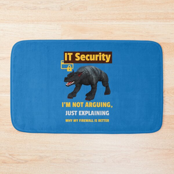 Item preview, I am not arguing, just explaining why my firewall is better Funny IT Security designed and sold by Vac1.