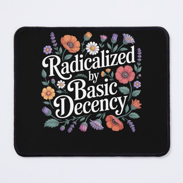 Item preview, Radicalized By Basic Decency Women Floral Funny Democracy designed and sold by clothesy7.