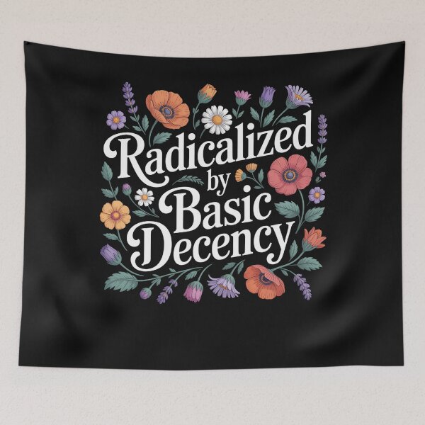 Item preview, Radicalized By Basic Decency Women Floral Funny Democracy designed and sold by clothesy7.