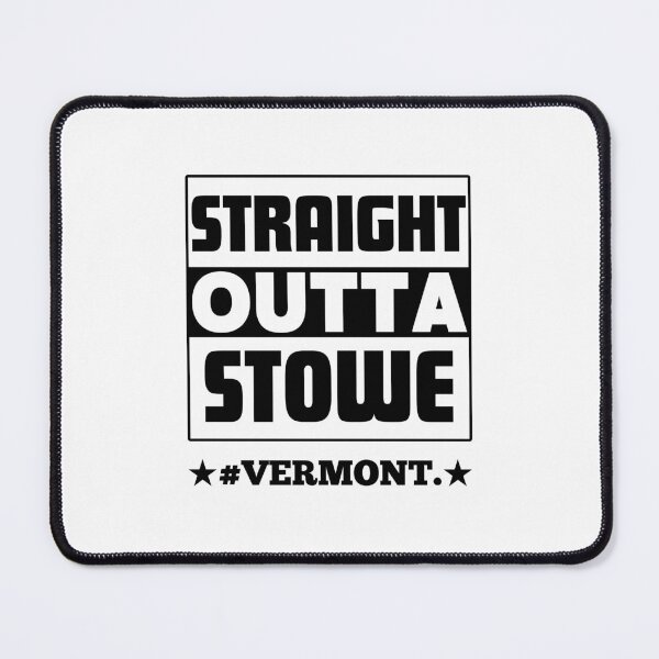 Item preview, Straight Outta Stowe Vermont Perfect Stowe City Design designed and sold by Guess4best.
