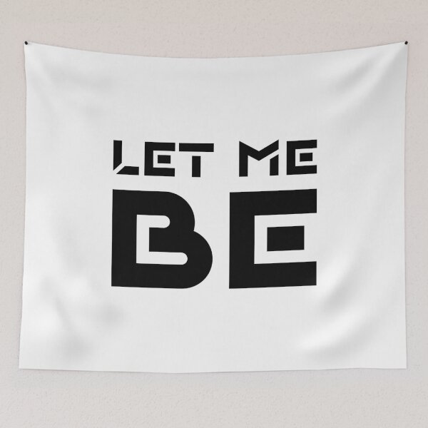 Item preview, LET ME BE, Unique designed and sold by villacreativa.