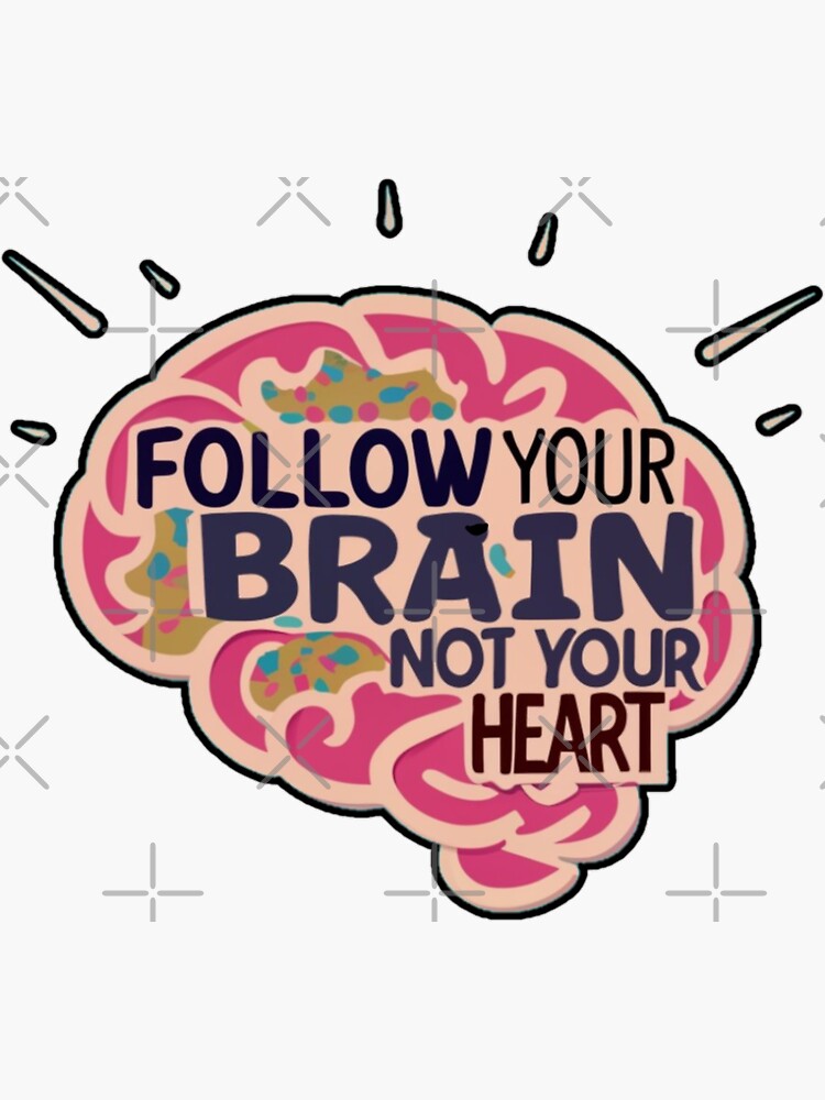 Thumbnail 3 of 3, Sticker, Follow your brain not your heart, Mind Over Matter designed and sold by Coollzone.