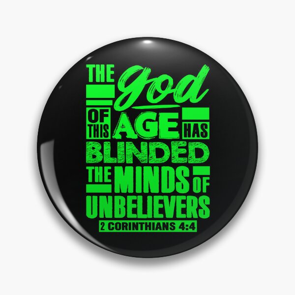 Item preview, 2 Corinthians 4:4 The god Of This Age Has Blinded The Minds Of Unbelievers designed and sold by plushism.