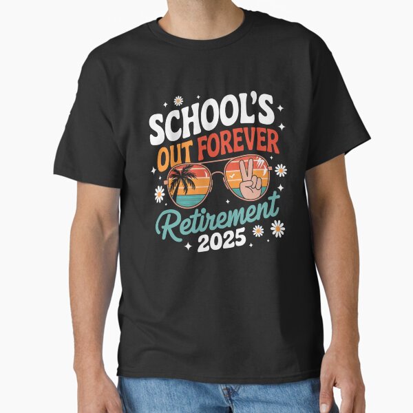 Item preview, School's Out Forever Retirement 2025 designed and sold by THAWORN1989.