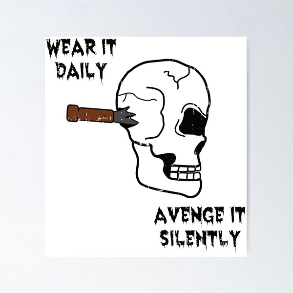Item preview, Wear it Daily Avenge it Silently designed and sold by MCDPShop.