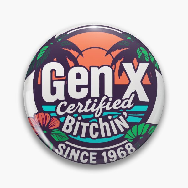 Item preview, Gen X Bitchin’ Since 1968 designed and sold by setwave.