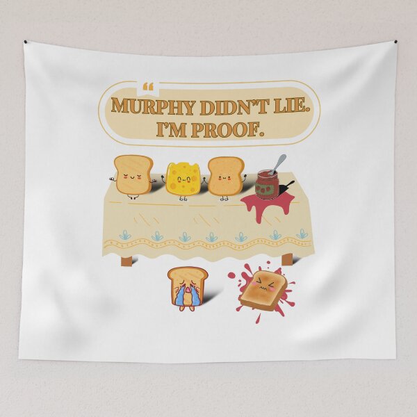 Item preview, Murphy didn’t lie. I’m proof. -- Murphy's law designed and sold by E20STUDIO.