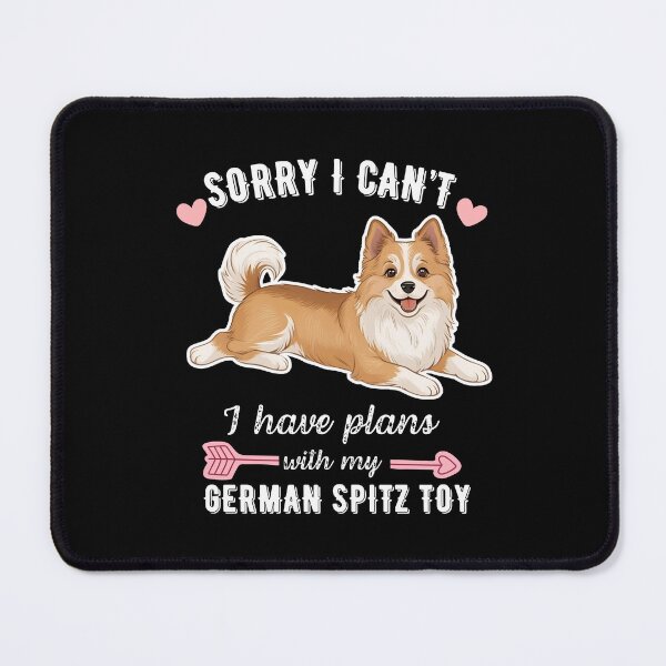 Item preview, Sorry I Can't, I Have Plans With My German Spitz (Toy) – Fluffy and Fierce Little Dog Design designed and sold by GoodyPaws.