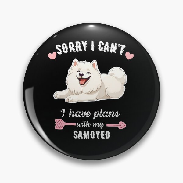 Item preview, Sorry I Can't, I Have Plans With My Samoyed – Fluffy Smile Dog Design designed and sold by GoodyPaws.