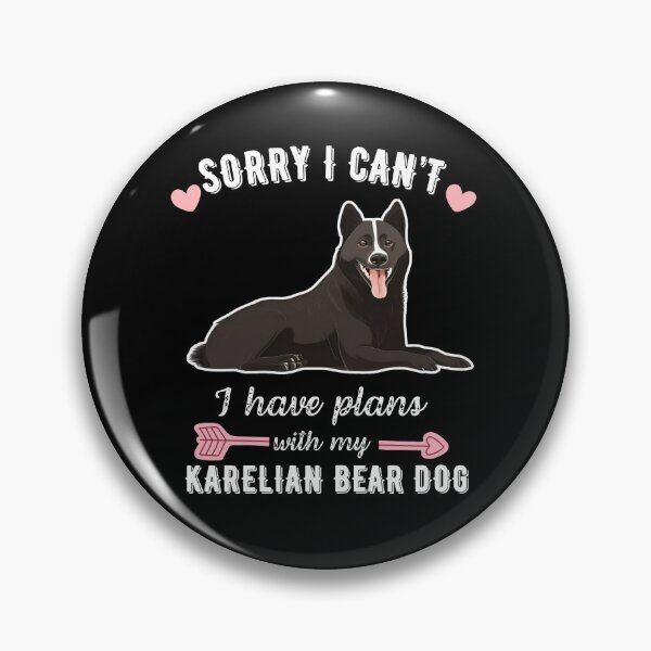 Item preview, Sorry I Can't, I Have Plans With My Karelian Bear Dog – Brave and Loyal Hunter Design designed and sold by GoodyPaws.