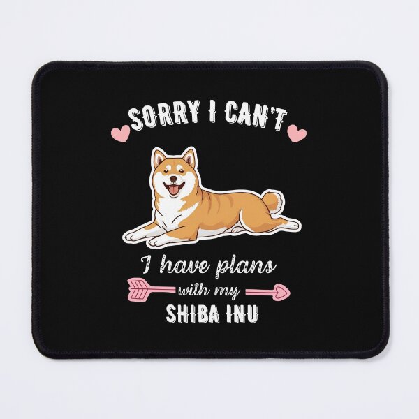 Item preview, Sorry I Can't, I Have Plans With My Shiba Inu – Independent Spirit Dog Lover Design designed and sold by GoodyPaws.