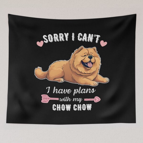 Item preview, Sorry I Can't, I Have Plans With My Chow Chow – Regal and Fluffy Dog Lover Design designed and sold by GoodyPaws.