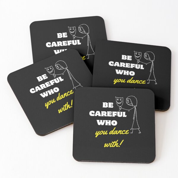 Item preview, BE CAREFUL WHO YOU DANCE WITH designed and sold by LukWer.