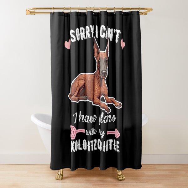 Item preview, Sorry I Can't, I Have Plans With My Xoloitzcuintli – Ancient Hairless Dog Design designed and sold by GoodyPaws.