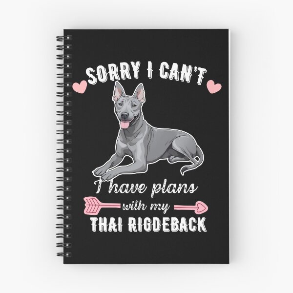 Item preview, Sorry I Can't, I Have Plans With My Thai Ridgeback  designed and sold by GoodyPaws.