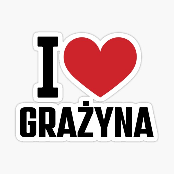 Item preview, I Love Grażyna| Kocham Grażynę designed and sold by AnnieKocoy.