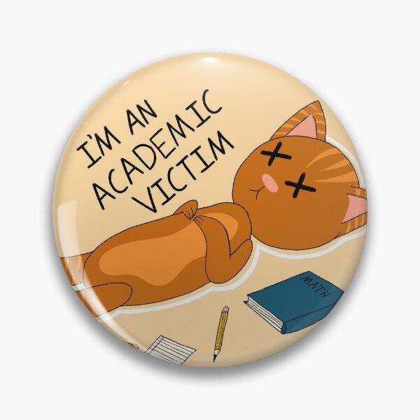 Item preview, I’m An Academic Victim designed and sold by KaleyKartoons.