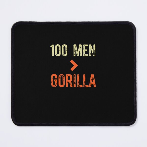 Item preview, 100 Men vs 1 Gorilla Funny 100 Men - Sarcastic Gorilla Internet Trend designed and sold by Run to Creations.