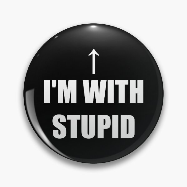 Item preview, Im with stupid designed and sold by PupClip.