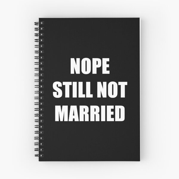 Item preview, Nope Still Not Married - Capital designed and sold by PupClip.