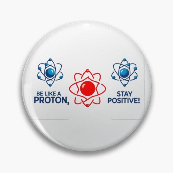 Item preview, Act Like a Proton — Always Positive designed and sold by eXtraHumans.