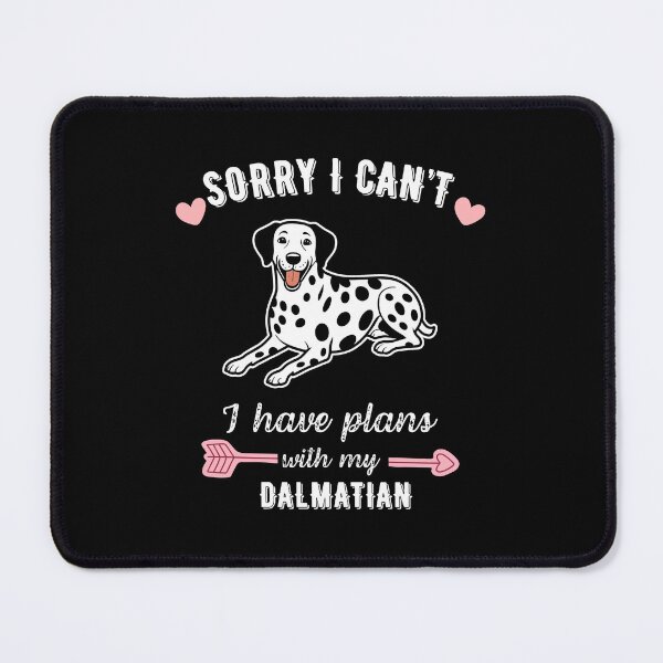 Item preview, Sorry I Can't, I Have Plans With My Dalmatian – Spotted Dog Lover Design designed and sold by GoodyPaws.