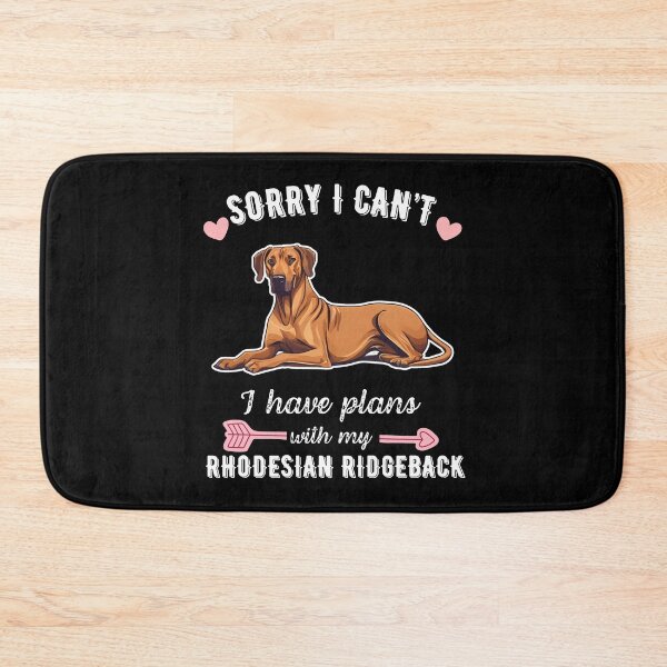 Item preview, Sorry I Can't, I Have Plans With My Rhodesian Ridgeback – Loyal & Noble Dog Design designed and sold by GoodyPaws.