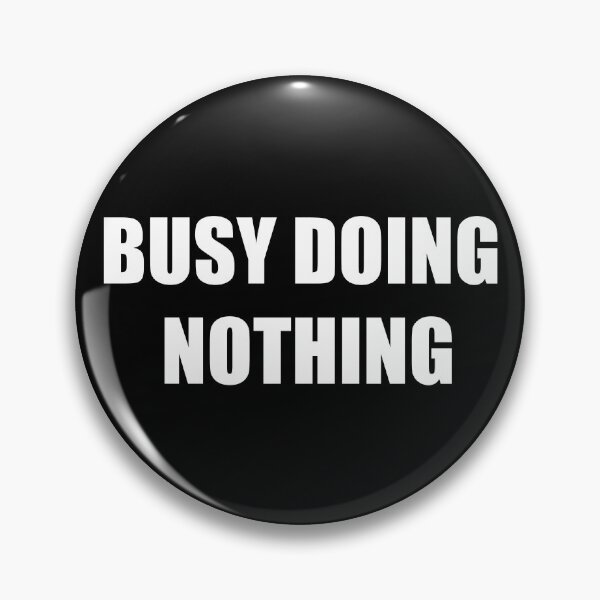 Item preview, Busy Doing Nothing - All Capital designed and sold by PupClip.