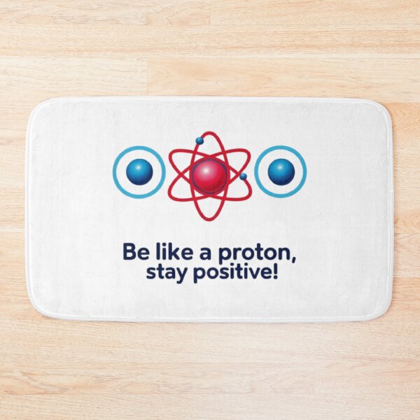 Item preview, Science Fun - Be Like a Proton, stay Positive designed and sold by eXtraHumans.