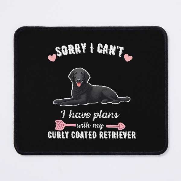 Item preview, Sorry I Can't, I Have Plans With My Curly-Coated Retriever – Curly & Loyal Field Companion Design designed and sold by GoodyPaws.