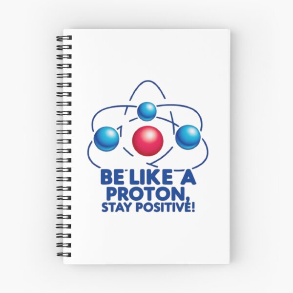Item preview, Atomic Fun – Be Like a Proton, Stay Positive designed and sold by eXtraHumans.