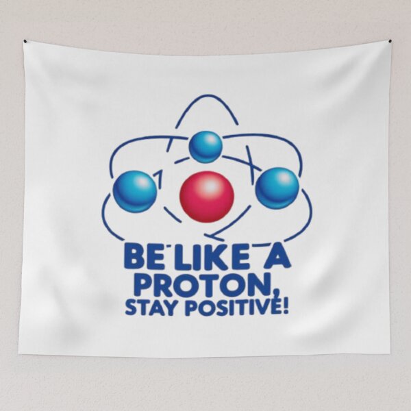 Item preview, Atomic Fun – Be Like a Proton, Stay Positive designed and sold by eXtraHumans.