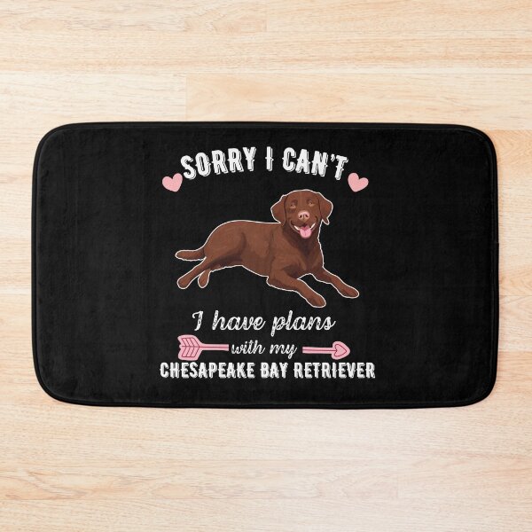 Item preview, Sorry I Can't, I Have Plans With My Chesapeake Bay Retriever – Tough & Loyal Water Dog Design designed and sold by GoodyPaws.